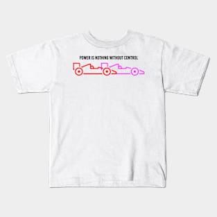 Power Is Nothing Without Control 2 Kids T-Shirt